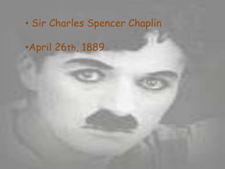  Sir Charles Spencer Chaplin