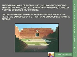 A
R
C
H
I
T
E
C
T
U
R
A
L
D
E
S
I
G
N
IV
CHARLES CORREA
 