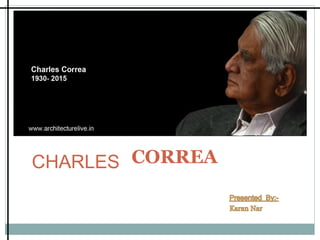 CHARLES CORREA
 