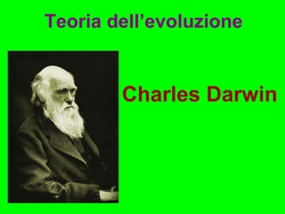 Charles Darwin Teoria dell’evoluzione 
