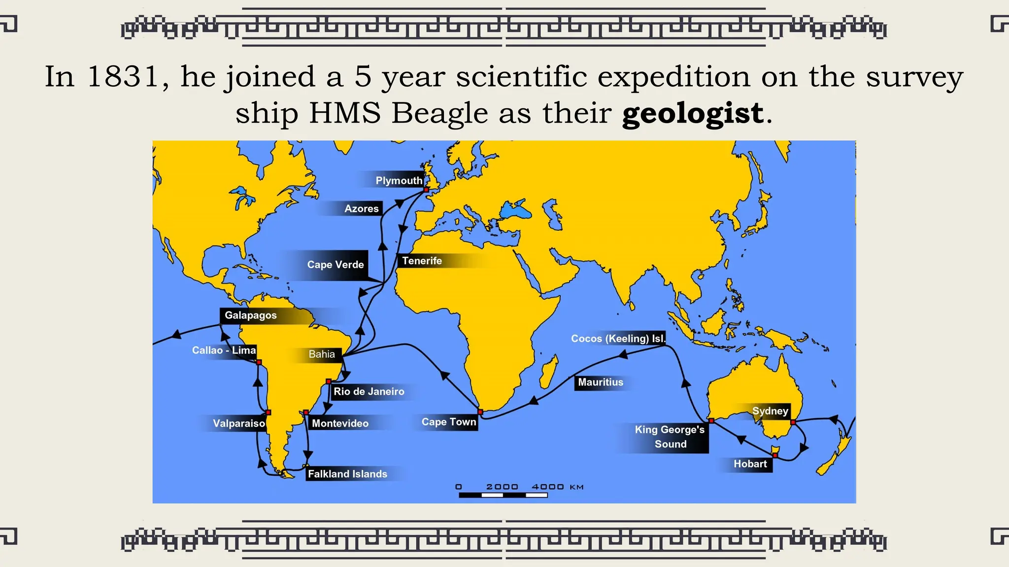 In 1831, he joined a 5 year scientific expedition on the survey
ship HMS Beagle as their geologist.
 