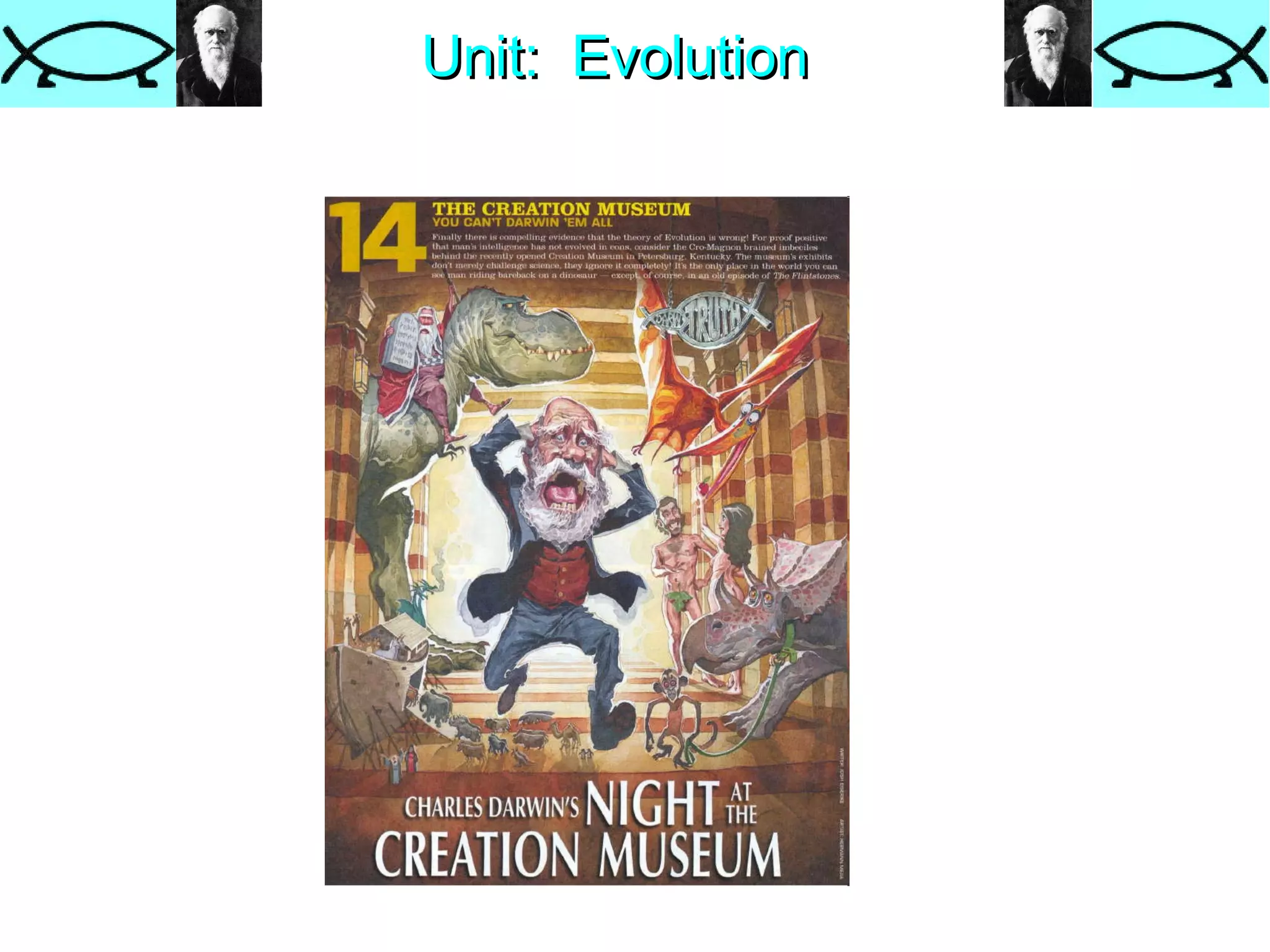 Unit:  Evolution And so the debate began… 