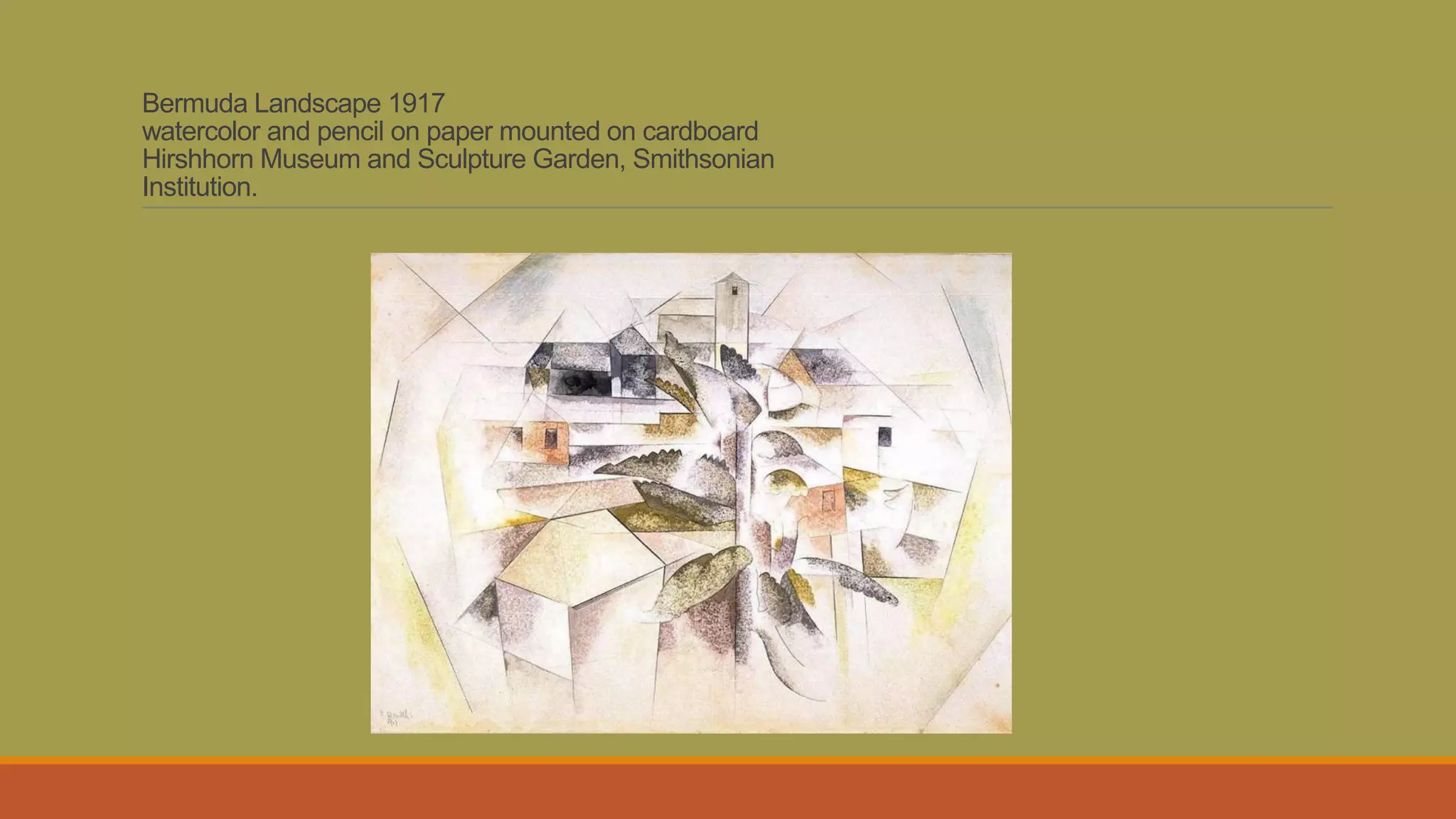 Bermuda Landscape 1917
watercolor and pencil on paper mounted on cardboard
Hirshhorn Museum and Sculpture Garden, Smithsonian
Institution.
 