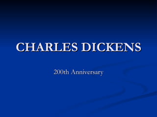 CHARLES DICKENS 200th Anniversary 