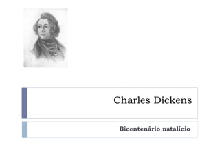 Charles Dickens Bicentenário natalício 
