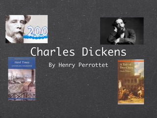 Charles Dickens
  By Henry Perrottet
 