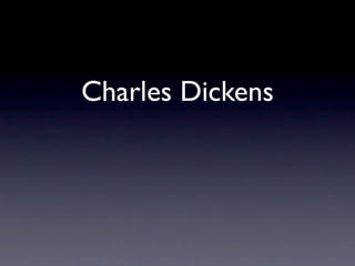 Charles Dickens
 
