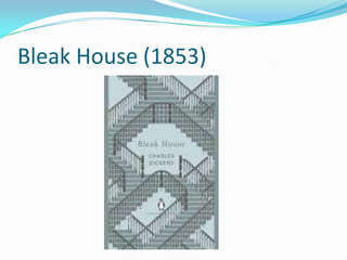 Bleak House (1853)
 