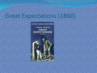 Great Expectations (1860)
 