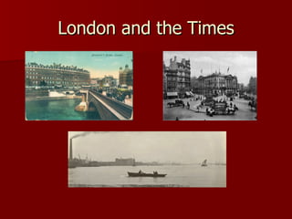 London and the Times 