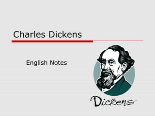 Charles Dickens


  English Notes
 