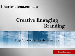 Charleselena.com.au Creative Engaging  Branding http://www.charleselena.com.au 