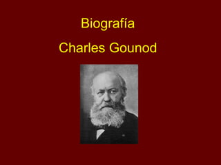 Biografía Charles Gounod 