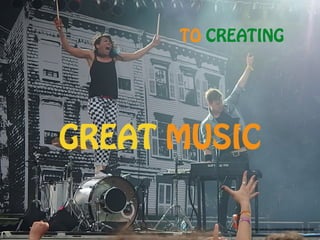 GREAT MUSIC
TO CREATING
https://www.flickr.com/photos/60970201@N02/8788147258/
 