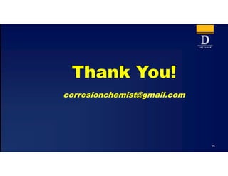 25
Thank You!
corrosionchemist@gmail.com
 