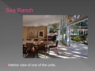  Interior view of one of the units.
 