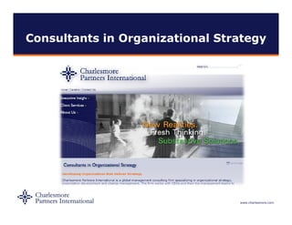 Consultants in Organizational Strategy




                                 www.charlesmore.com
 