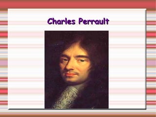 Charles Perrault
 