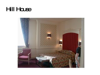 Hill House 