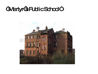 “ Martyr’s Public School” 