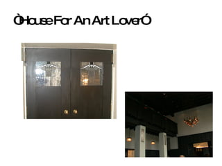 “ House For An Art Lover” 