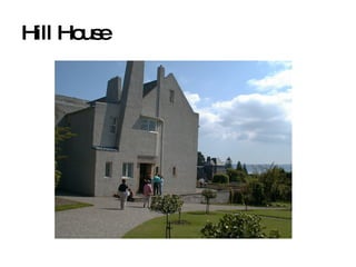 Hill House 