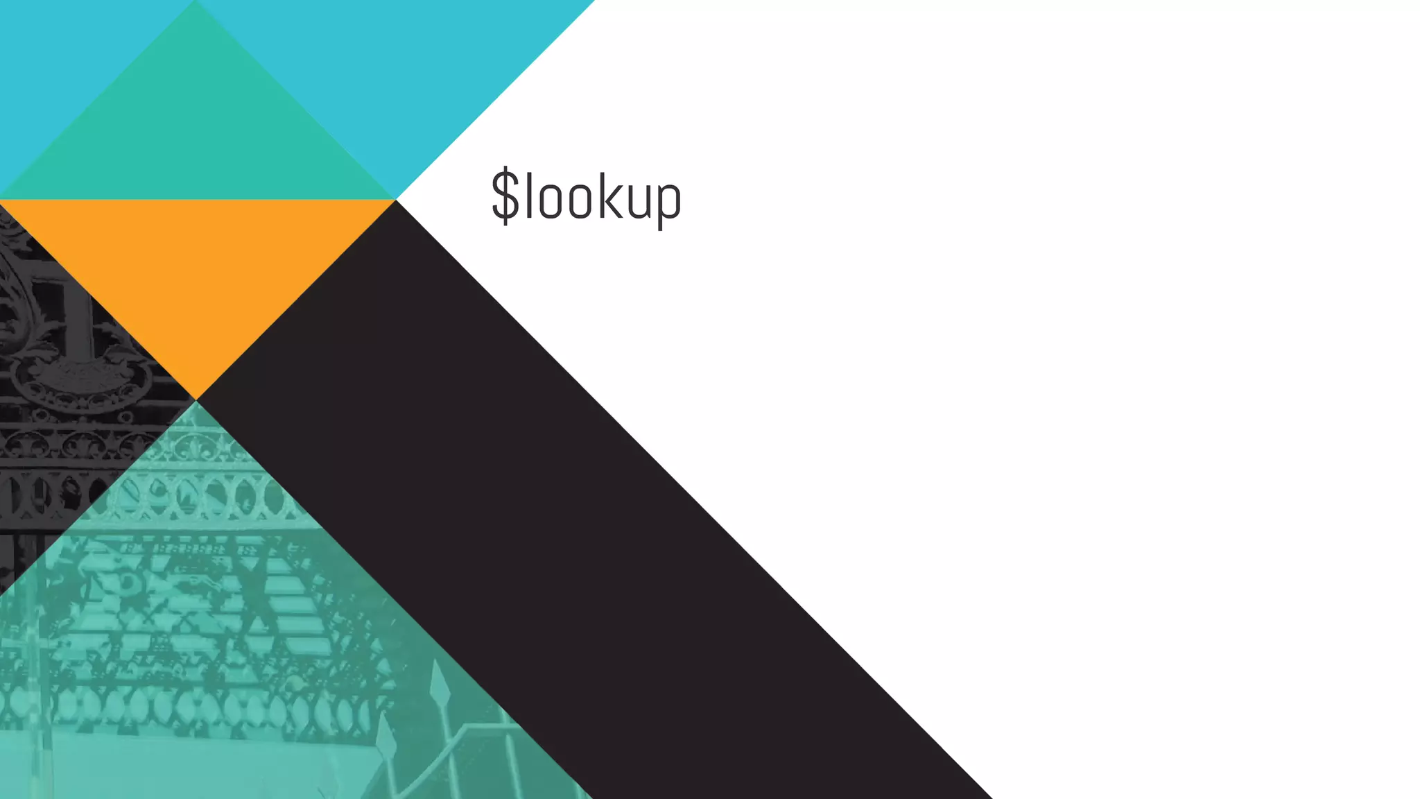 $lookup
 