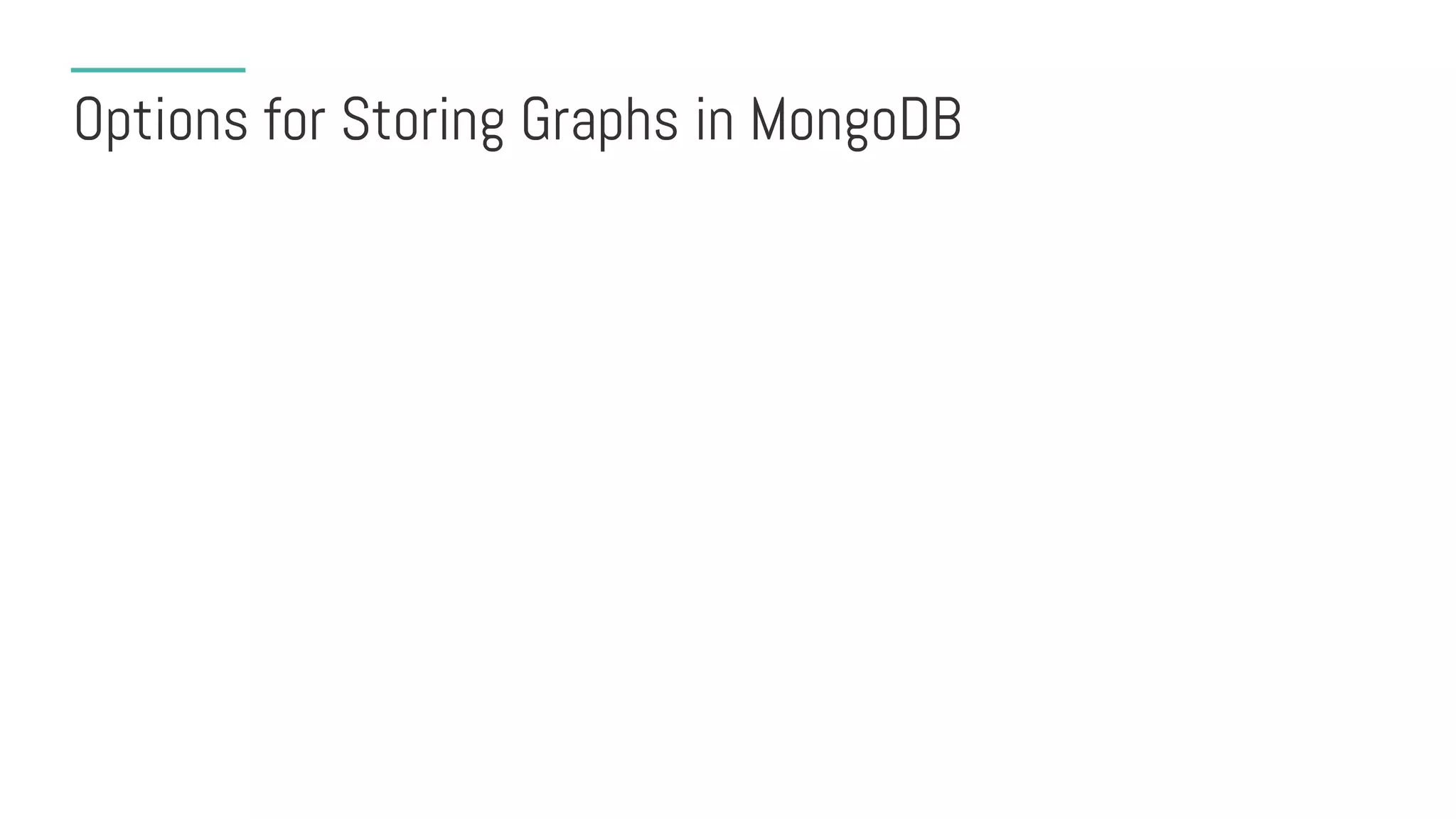 Options for Storing Graphs in MongoDB
 