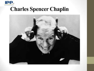 Charles Spencer Chaplin
 