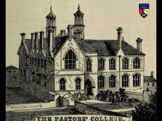 To further the work of the Gospel, Spurgeon established his pastors
college at Camberwell. He made himself responsible for...
