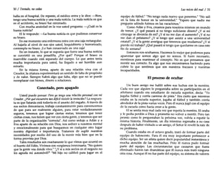 50 / Tentado, no cedas
halla en el hospital. De repente, el médico entra y le dice: -Bien,
tengo una buena noticia y una mala noticia. La mala noticia es que
en el accidente, su brazo fue cercenado.
Con mucha ansiedad en la voz usted pregunta: -¿Cuál es la
buena noticia?
El le responde: -La buena noticia es que pudimos conservar
su brazo.
En ese momento una enfermera entra con una cajarectangular.
Al bajarla al nivel de sus ojos usted, boquiabierto y horrorizado,
contempla su brazo. ¡Lo han conservado en una caja!
En un instante, lo que se suponía que fuera una buena noticia
se convirtió en una pesadilla. ¿Por qué? Porque el brazo es
inservible cuando está separado del cuerpo. Lo que antes tenía
mucha importancia para usted, ha llegado a ser horrible aun
mirarlo.
En la misma forma, aparte de una relación viva con el
Creador, la criatura experimentará un sentido de falta de propósito
y de valor. Siempre habrá algo que falta, algo que no se puede
reemplazar con bienes, dinero o relaciones.
Conectado, Pero apagado
Usted puede pensar: Pero yo tengo una relación personal con mi
Creador. ¿Porquéencuentro tandificil resistir la tentación? La respues-
ta es que Satanás está todavía en el asunto del engaño. A través de
sus socios demoníacos, trabaja constantemente para convencemos
de que para ser realmente alguien, para estar verdaderamente
seguros, tenemos que lograr ciertas metas, tenemos que tener
ciertas cosas, nos tienen que ver con cierta gente, y tenemos que ser
parte de la organización "correcta". Así como sedujo a Adán y a
Eva aparte de su relación con Dios, nos seduce a nosotros mental
y emocionalmente para que busquemos en cualquier otro lugar
nuestra dignidad e importancia. Tratamos de suplir nuestras
necesidades por medio del uso de la mente más bien que en la
forma provista por Dios.
Tales resultados son exactamente lo que vimos que ocurrió en
el huerto del Edén. Vivimos con vergüenza innecesaria. "No quiero
que la gente vea donde vivo." "¿Y si a mis socios en el negocio no
les agrada mi automóvil?" "Mi hijo no calificó para jugar en el
Las raíces delmal/51
equipo de fútbol." "No tengo nada nuevo que ponerme." "No salí
en la lista de honor en la universidad." "Espero que nadie me
pregunte adónde fuimos en las vacaciones."
Como Adán y Eva, creamos para nosotros mismos un mundo
de temor. ¿Y qué pasará si no tengo suficiente dinero? ¿Y si mi
cónyuge se divorcia de mí? ¿Y si no me dan el aumento? ¿Y si no
me dan el préstamo? ¿Y si tengo que asistir a una universidad
estatal? ¿Ysi la gente averigua que tenemos que mudamos? ¿Y si
pierdo mi trabajo? ¿Qué pasará si tengo que quedarme en casa este
fin de semana?
Entonces nos ocultamos. Hacemos 10 mejor que podemos para
aparentar que somos algo que no somos. Si fuere necesario,
mentimos para mantener el concepto. No es que pensamos que
mentir sea correcto. Es algo que nos encontramos haciendo para
cubrir lo que sentimos que son nuestros fracasos y nuestras
incapacidades.
El proceso de ocultar
Un buen amigo me habló sobre sus luchas con la mentira.
Cada vez que alguien le preguntaba sobre su participación en el
atletismo cuando era estudiante de escuela superior, decía: "Yo
jugaba fútbol y corría carreras de pista." Era cierto que mientras
estaba en la escuela superior, jugaba al fútbol y también corría
alrededor de la pista varias veces. Pero él nunca jugó con el equipo
de la escuela como hacía creer a la gente.
El se sentía muy mal cada vez que repetía la mentira. El oraba
y le pedía perdón a Dios y prometía no volver a mentir. Pero tan
pronto como le preguntaban la próxima vez, volvía a repetir la
misma historia. Finalmente, un día mientras regresaba a su casa
después de haber visitado a un amigo, el Señor le reveló la raíz de
su problema.
Cuando estaba en el octavo grado, trató de formar parte del
equipo de baloncesto. Para él era muy importante pertenecer a
dicho equipo. Serun atleta quiere decir popularidad instantánea y
mucha atención de las muchachas. Pero él nunca pudo formar
parte del equipo. Las circunstancias que causaron que fuera
eliminado fueron tan dramáticas que él nunca más trató ninguna
otra cosa. Aunque él no fue parte del equipo, su sistema de valores
 