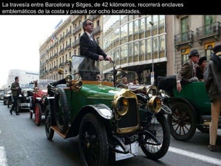 La travesía entre Barcelona y Sitges, de 42 kilómetros, recorrerá enclaves
emblemáticos de la costa y pasará por ocho localidades.
 