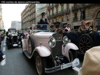 150 coches de época participantes.
 