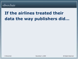 If the airlines treated their data the way publishers did…