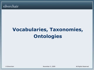 Vocabularies, Taxonomies, Ontologies