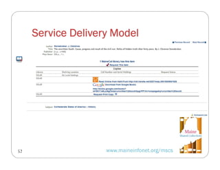 Service Delivery Model

52

www.maineinfonet.org/mscs

 