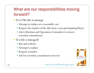 What are our responsibilities moving
forward?
 If a CTR title is missing?
 Attempt to replace at a reasonable cost
 Req...