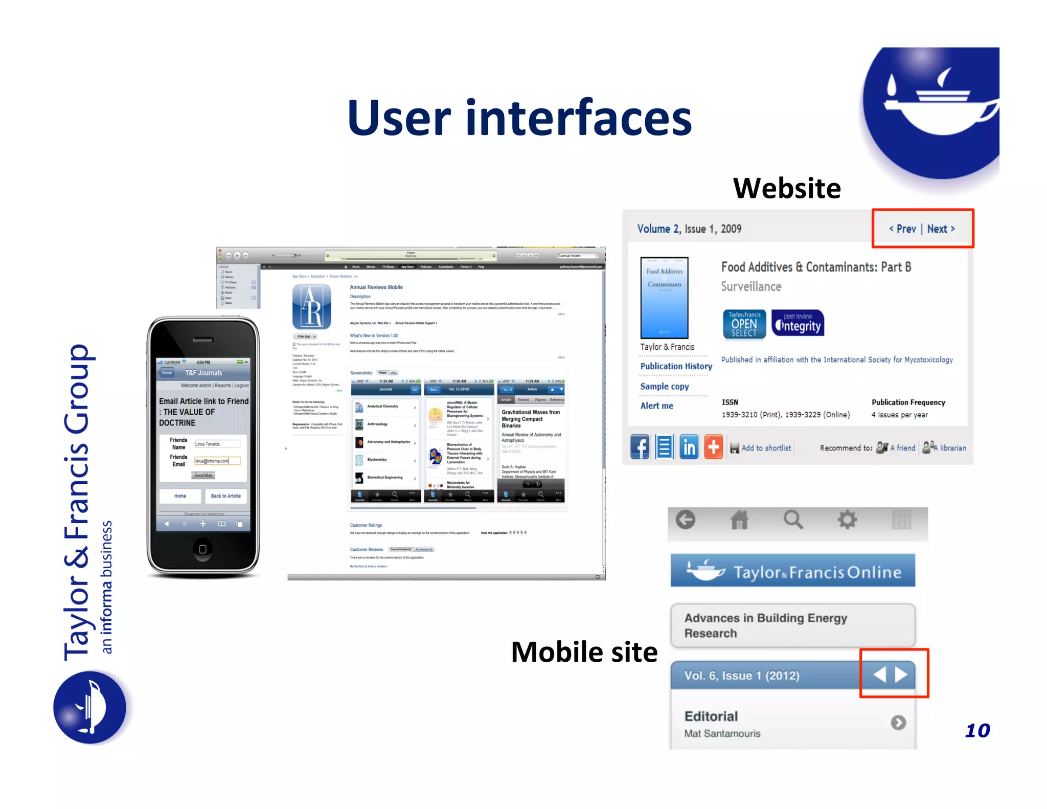  	
  	
  	
  	
  User	
  interfaces	
  	
  	
  	
  	
  	
  
Website	
  	
  

Mobile	
  site	
  	
  
10

 