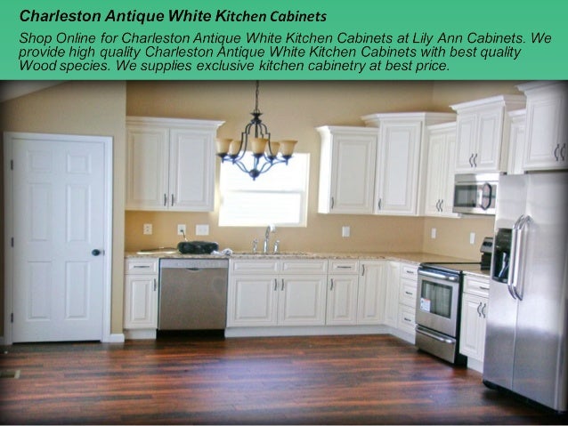 Charleston Antique White Kitchen Cabinets Charleston Antique White Kitchen Cabinets