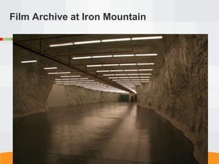 Film Archive at Iron Mountain
 