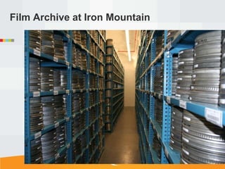 Film Archive at Iron Mountain
 