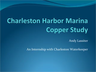 Andy Lassiter An Internship with Charleston Waterkeeper 