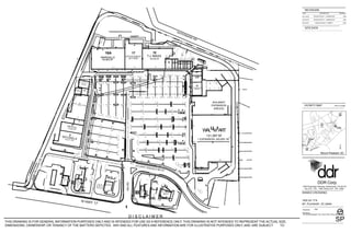 36.7'
C/C
C/C
C/C
106.5'
380'
REVISIONS
DATE DESCRIPTION DRAWNBY
03.12.2018 REQUESTED BY T. ZINSMASTER ERN
04.06.2018 REQUESTED BY T. ZINSMASTER ERN
09.24.2018 REQUESTED BY L. NESBITT ERN
SITE DATA
TRUCKWELL
34'
106.7'
226.1' 208.5'
27.9' 9'16A
MARSHALLS
45,963 SF
17
OFFICE DEPOT
30,116SF
18
T.J. MAXX
35,040 SF
29.9'
11
4
4
271.6' 140' 185'
20
55.6'
2224 26 28 3032 34 36
20' 23.6' 19.5' 24' 16' 16' 20'
10
38
39
8
8 8 8
18
10 10
18 18 18
15
42B
17 20 20
18
15
22 22
7
18 18 18 18 18 7
42
FIVEBELOW
8,500 SF
5
7
16 16 16 16
15 18 20 22
20 24 22 18
VICINITY MAP (Not To Scale)
20 22 22 15
12
WALMART
EXPANSION
AREA(S)
18 24 24 17
315.3'
7
4 10
20 22 22 20
16
18
21
18
BYPASS
Site
12 18
18
11
10
12 20
14
18
14
22 19
22 11
23.9'
WALUM1ART
121,097 SF
+ EXPANSION: ±63,653 SF
F
16
12
12 18
16
9
9
12
8
5
4
4
9
4
4 6
3 6
10 12 20
7
5
8
12
12
8
11
22 19
16 24
11
12
2
7
106.4'
GARDEN CENTER
185'
Mount Pleasant, SC
STOP
SIGN
7
8
11 11
U- WELLS
FARGOBANK
4 11
6
1 7
4
2
3
U- JIM 'N
NICK'S
16
12
11
DDR Corp.
3300 Enterprise Parkway, Beachwood, OH 44122
Fax 216 . 755 . 1500 Phone 216 . 755 . 5500
WANDO CROSSING
3
8
10
9
1500 US 17 N
MT. PLEASANT, SC 29464
DrawnBy: JWB
D I S C L A I M E R
THIS DRAWING IS FOR GENERAL INFORMATION PURPOSES ONLY AND IS INTENDED FOR USE AS A REFERENCE ONLY. THIS DRAWING IS NOT INTENDED TO REPRESENT THE ACTUAL SIZE,
DIMENSIONS, OWNERSHIP, OR TENANCY OF THE MATTERS DEPICTED. ANY AND ALL FEATURES AND INFORMATION ARE FOR ILLUSTRATIVE PURPOSES ONLY, AND ARE SUBJECT TO
FileName:
SP_SC Mt.Pleasant WC_Prop Total Wine_092418.dwg
SP
9
/C/C
/C/C
C
/C
/C
C
/C
/C
/C
C
C/C
/C
/C
IRARD
U-CRESCOM
BANK86'
C/C
90.2'
80'
C/C
/C
32'53'
232'
209.3'
61.7'
12
10
 