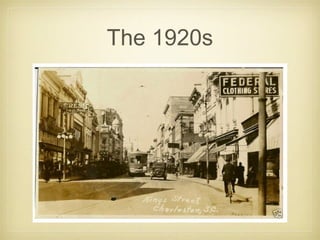 The 1920s
 