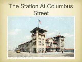 The Station At Columbus
Street
 
