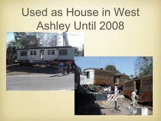Used as House in West
Ashley Until 2008
 