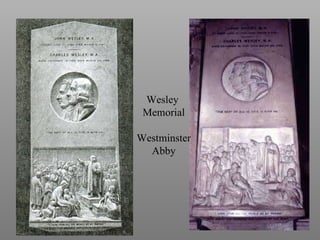 Wesley  Memorial Westminster Abby 