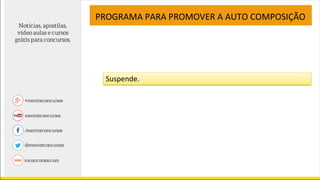 PROGRAMA PARA PROMOVER A AUTO COMPOSIÇÃO
Suspende.
 