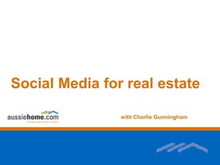 Social Media for real estate 					with Charlie Gunningham 