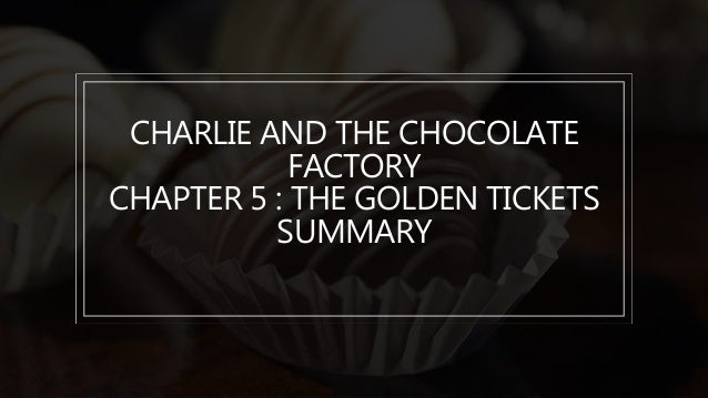 cigarettes and chocolate chapter 5 Charlie and the Chocolate Factory chapter 5.pptx